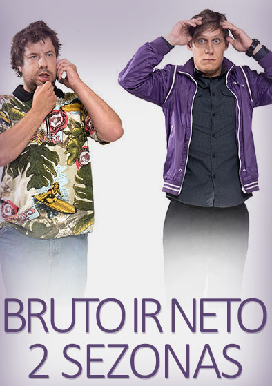 Bruto ir Neto 2 Sezonas Online